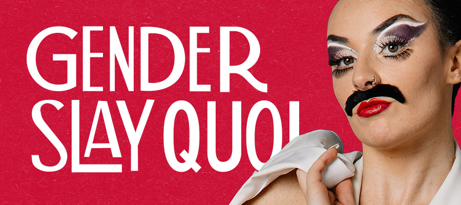 Gender Slay Quoi